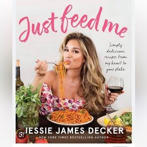 'Just Feed Me' Cookbook by Jesse James Decker